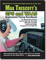 Max Trescott's Garmin G1000 training book and CD-ROM courses teach VFR and IFR pilots to fly GPS and WAAS approaches using modern GPS and G1000 avionics
