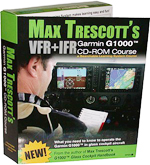 Max Trescott's Garmin G1000 training book and CD-ROM courses teach VFR and IFR pilots to fly GPS and WAAS approaches using modern GPS and G1000 avionics